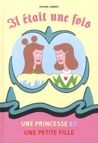 il était une fois, une princesse et une petite fille