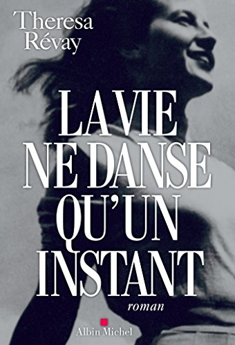 la vie ne danse qu'un instant  