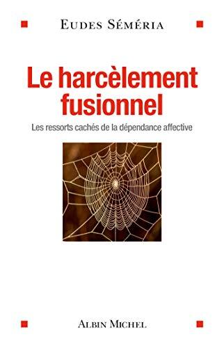 le harcèlement fusionnel  