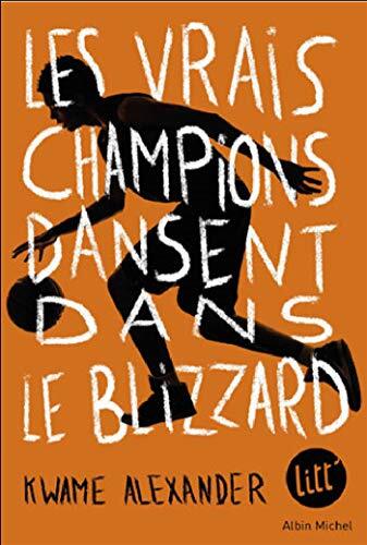 les vrais champions dansent dans le blizzard  
