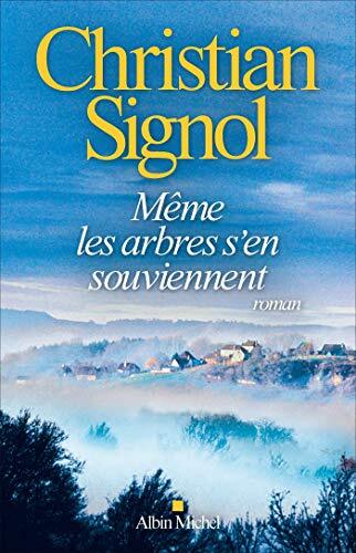 même les arbres s'en souviennent