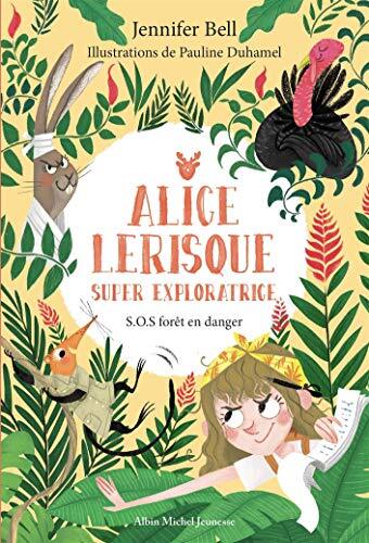 alice lerisque super exploratrice 