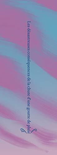 les désastreuses conséquences de la chute d'une goutte de pluie  