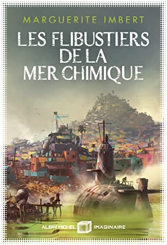 les flibustiers de la mer chimique  