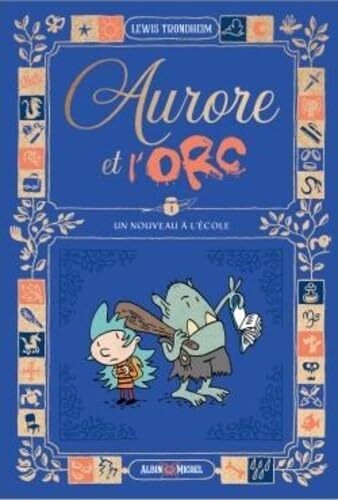 aurore et l'orc, t01. un nouveau à l'école [1]