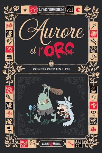 aurore et l'orc, t02. coincés chez les elfes [2]