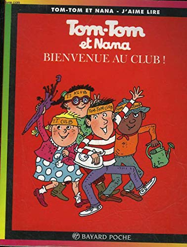 tom-tom et nana : bienvenue au club !