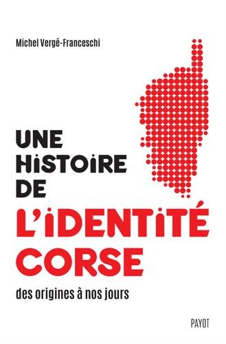 une histoire de l'identité corse, des origines à nos jours  