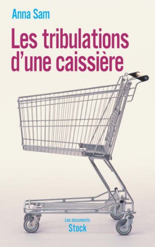 les tribulations d'une caissière