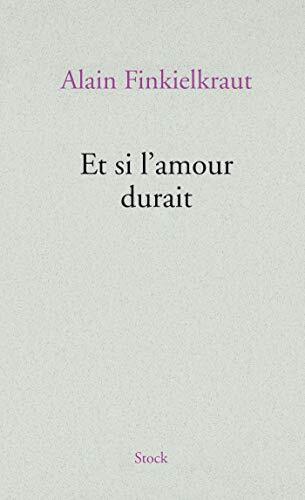et si l'amour durait