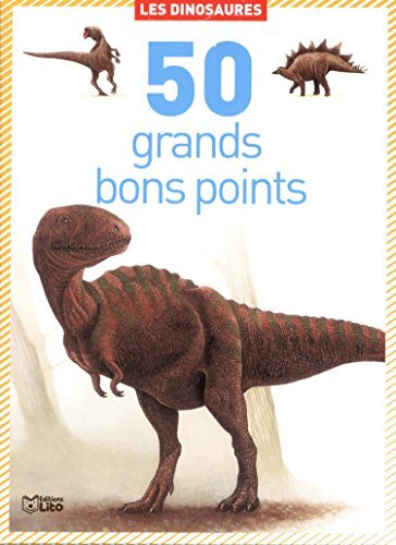 50 grands bon points : les dinosaures