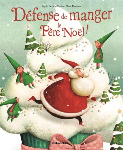 défense de manger le père noel !