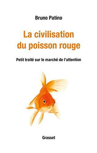 la civilisation du poisson rouge  