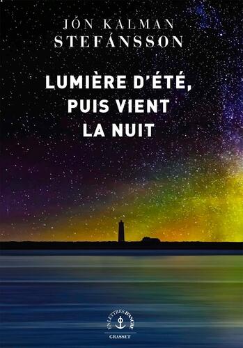 lumière d'été, puis vient la nuit