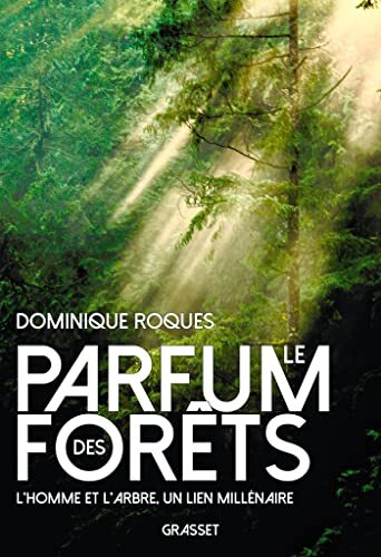 le parfum des forêts  
