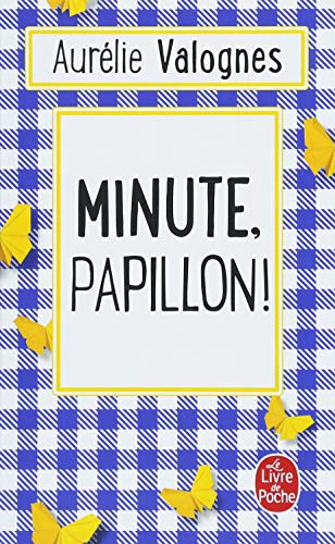 minute, papillon !