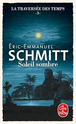 traversée des temps (la) - tome 3 - soleil sombre [3]