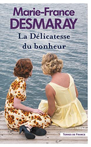 la délicatesse du bonheur  