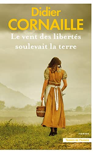 le vent des libertés soulevait la terre  