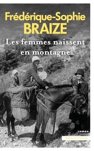 les femmes naissent en montagne  
