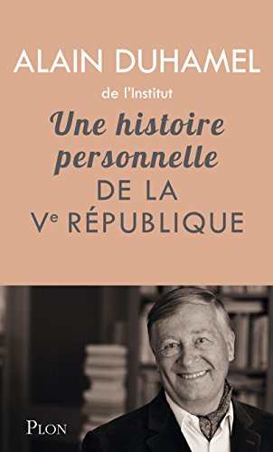 une histoire personnelle de la ve république  