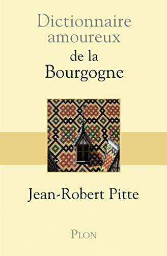 dictionnaire amoureux de la bourgogne