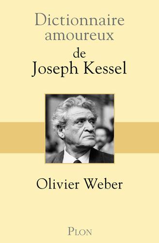 dictionnaire amoureux de joseph kessel