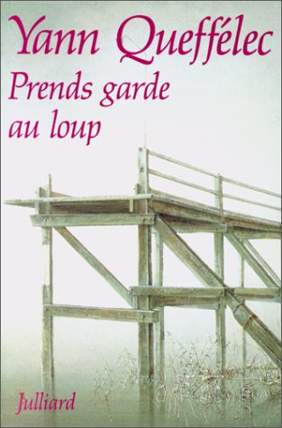 prends guarde au loup