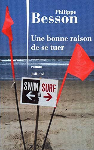 une bonne raison de se tuer  