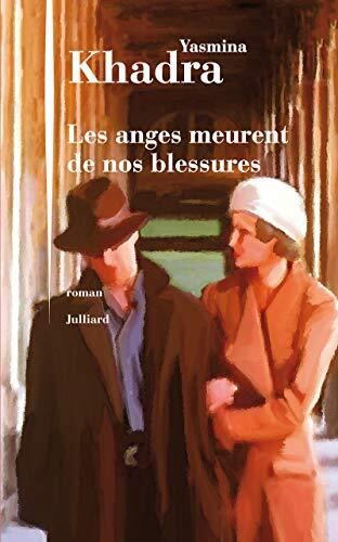 les anges meurent de nos blessures  