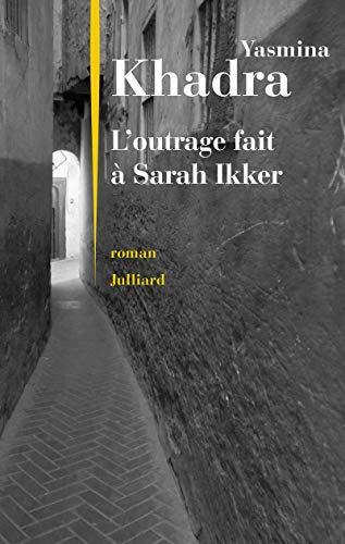 l' outrage fait à sarah ikker  