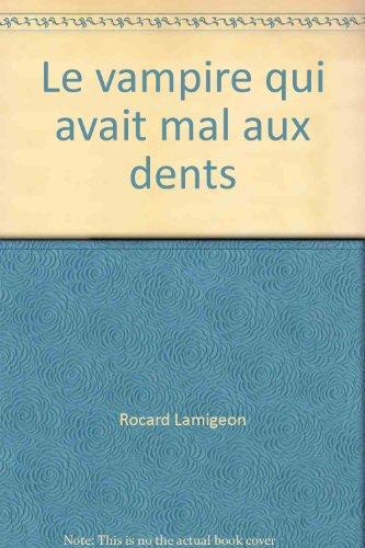 le vampire qui avait mal au dents  