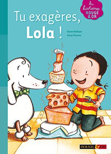 tu exagères, lola ! [1]