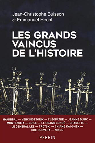 les grands vaincus de l'histoire  