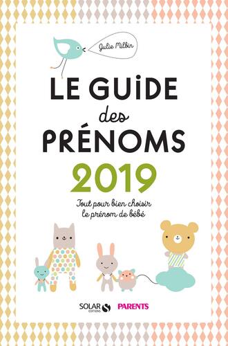 guide des prénoms 2019 : tout pour bien choisir le prénom de bébé (le )