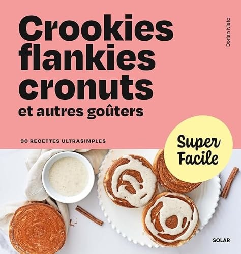 crookies, flankies, cronuts et autres goûters