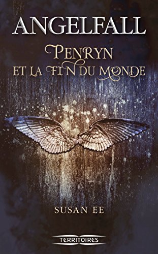 angelfall ; tome 1: penryn et la fin du monde