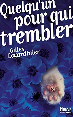 quelqu'un pour qui trembler