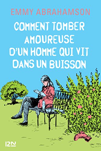 comment tomber amoureuse d'un homme qui vit dans un buisson