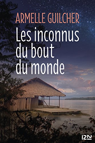les inconnus du bout du monde  