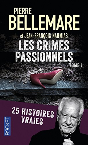 les crimes passionnels. 1  25 histoires vraies   [3660]