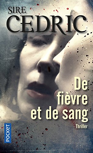 de fièvre et de sang