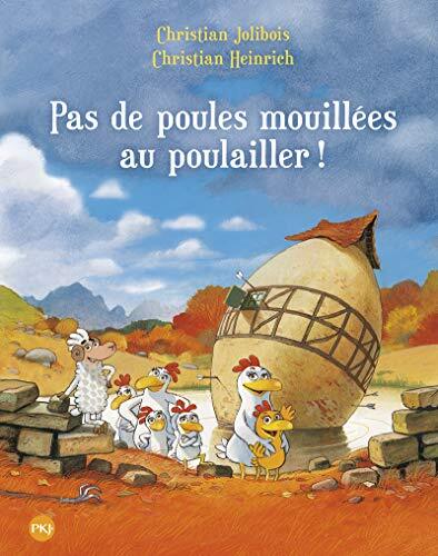 pas de poules mouillées au poulailler !