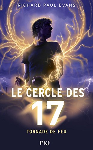 le cercle des 17, t05. tornade de feu   [5]