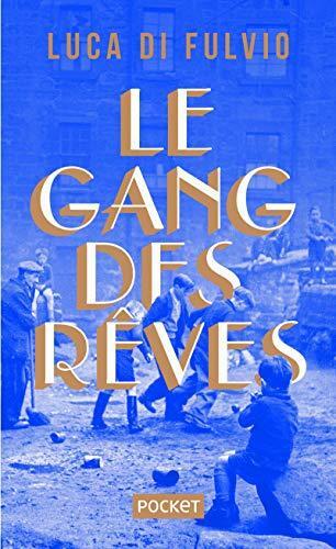 le gang des rêves  