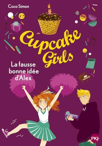 cupcake girls - tome 32 la fausse bonne idée d'alex