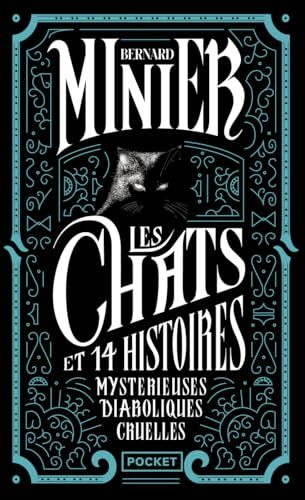 les chats et 14 histoires mystérieuses diaboliques cruelles  