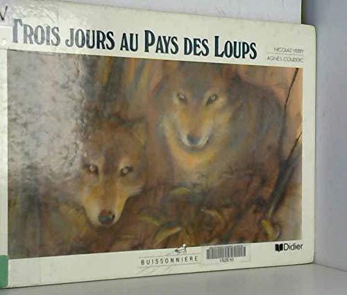 trois jours au pays des loups