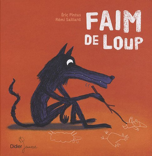 faim de loup