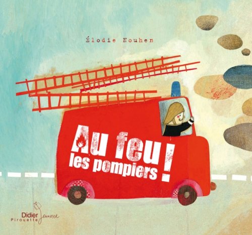 au feu les pompiers !